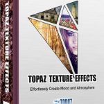 Topaz Texture Effects 2.0 Crack & Serial Number Download